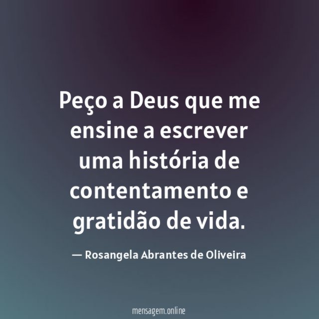 Peço a Deus que me ensine a escrever