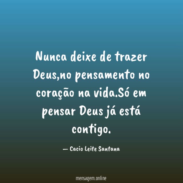 Nunca deixe de trazer Deus