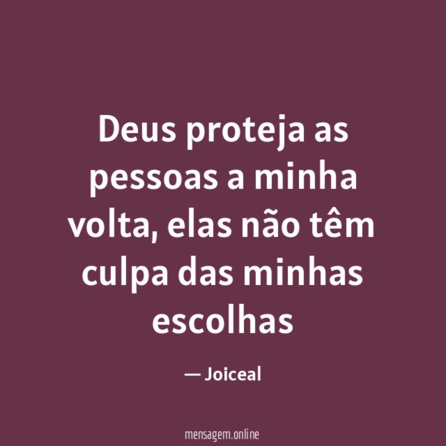 Deus proteja as pessoas a minha volta