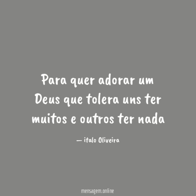 Para quer adorar um Deus que tolera uns
