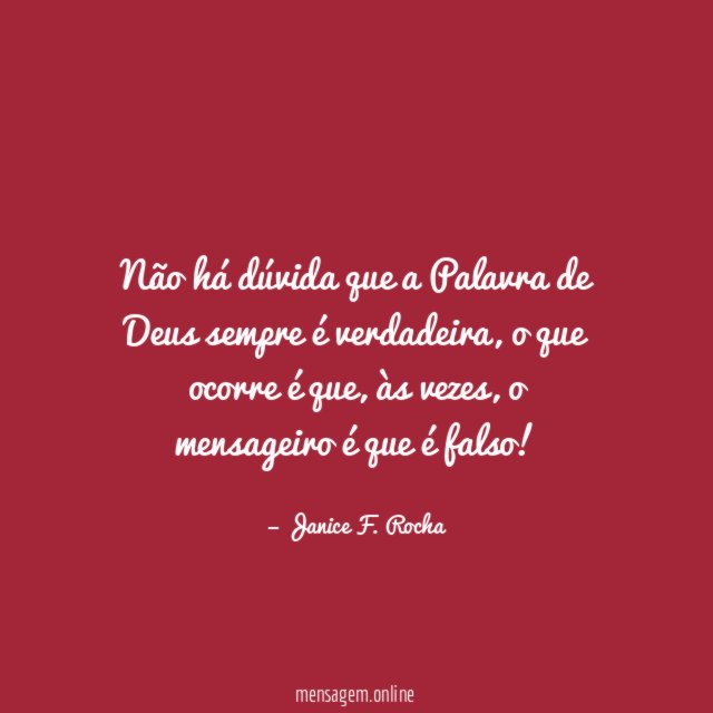 Não há dúvida que a Palavra de Deus sempre é verdadeira