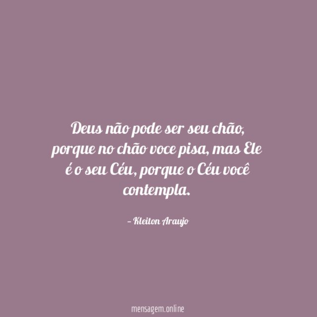Deus não pode ser seu chão