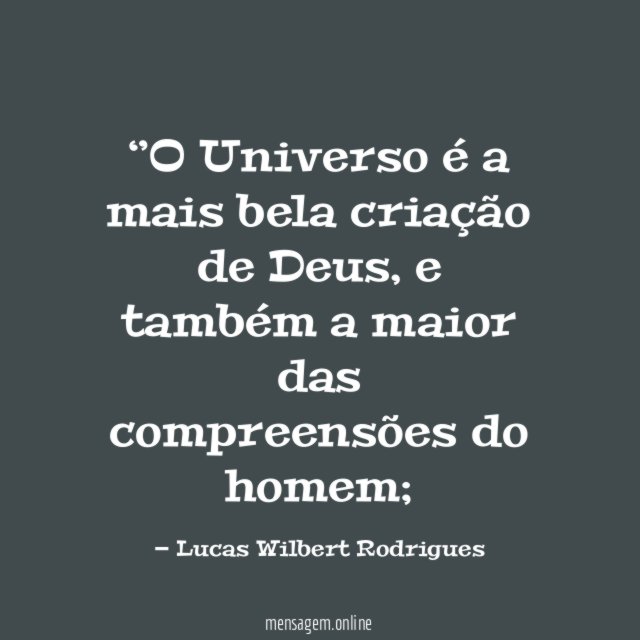 ‘’O Universo é a mais bela criação de Deus
