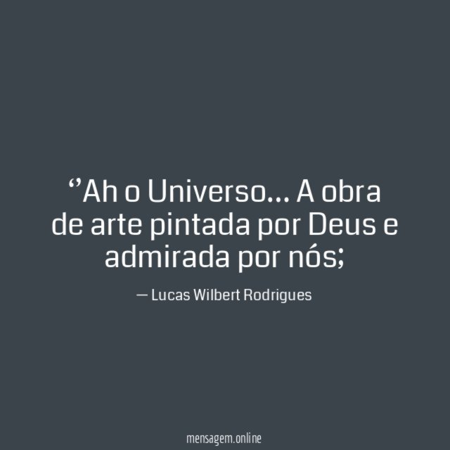 ‘’Ah o Universo