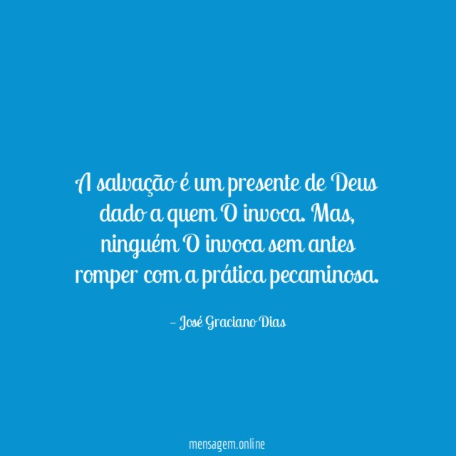 A salvação é um presente de Deus dado a quem O invoca