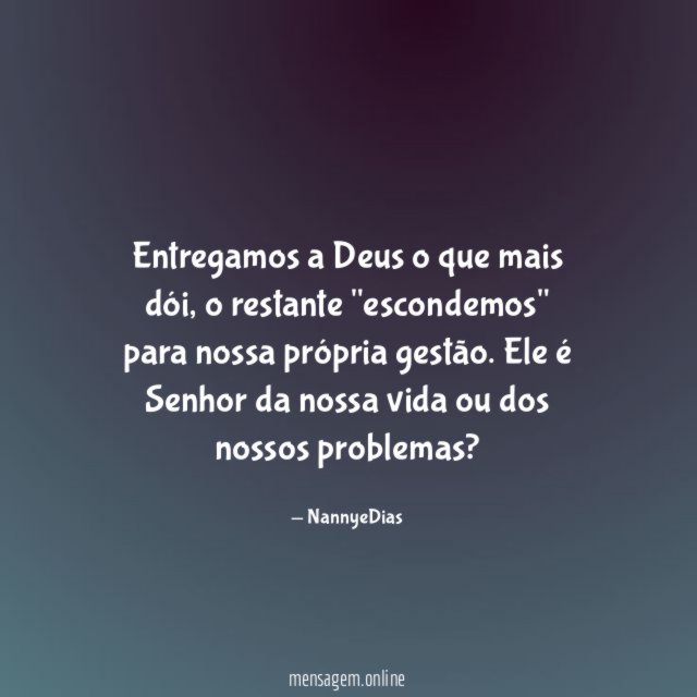 Entregamos a Deus o que mais dói
