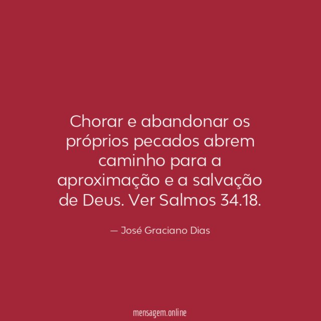 Chorar e abandonar os próprios pecados abrem caminho