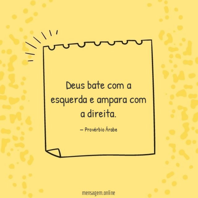 Deus bate com a esquerda e ampara com a direita