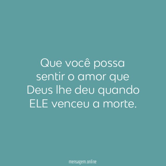 Que você possa sentir o amor que Deus