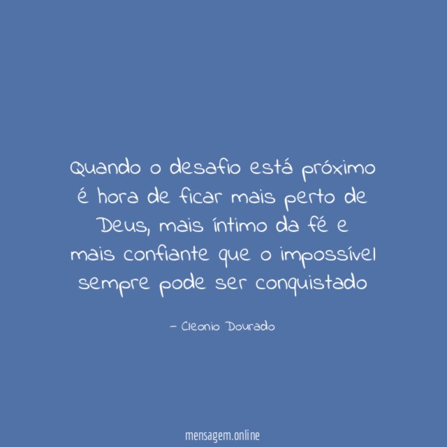 Quando o desafio está próximo é hora de