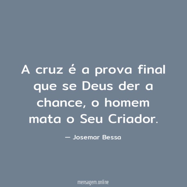 A cruz é a prova final que se Deus der a chance