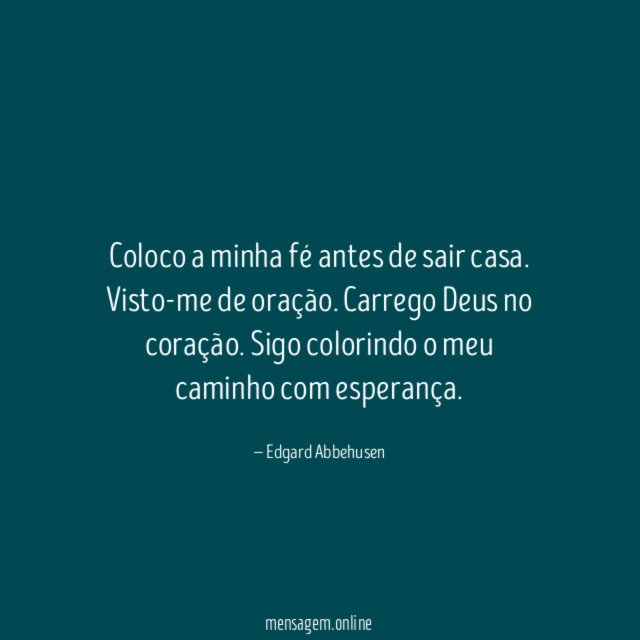 Coloco a minha fé antes de sair casa