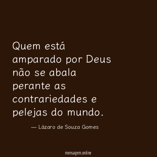 Quem está amparado por Deus não se abala