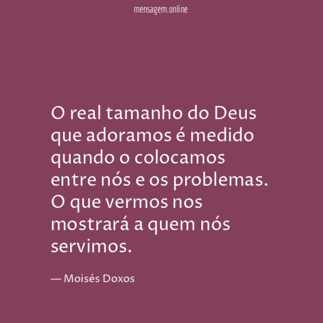 O real tamanho do Deus que adoramos é