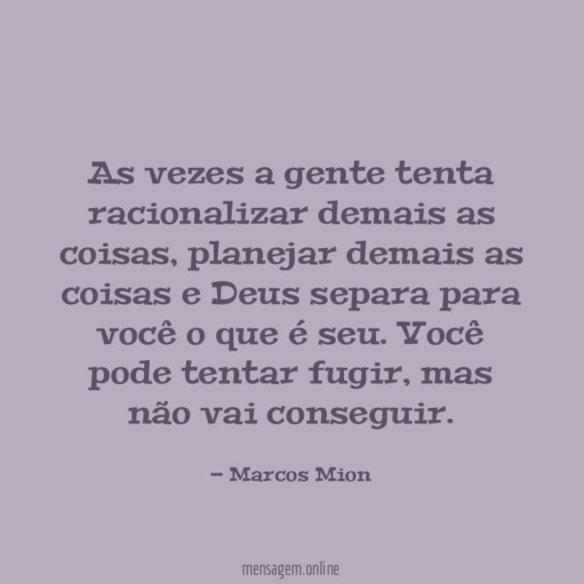 As vezes a gente tenta racionalizar demais as coisas