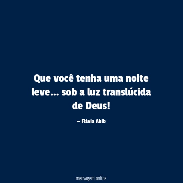 Que você tenha uma noite leve