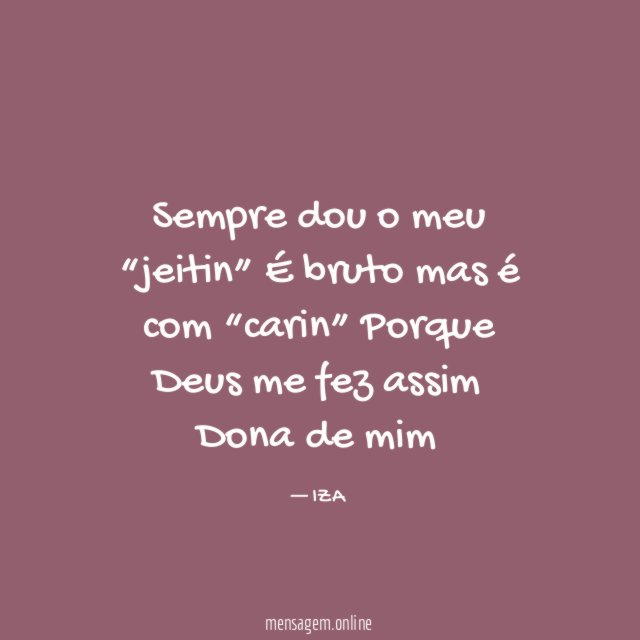 Sempre dou o meu “jeitin” É bruto mas é