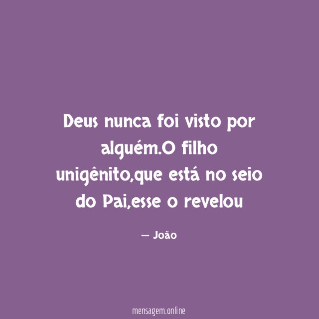Deus nunca foi visto por alguém