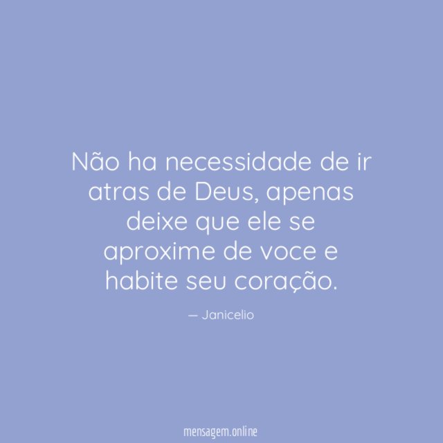 Não ha necessidade de ir atras de Deus