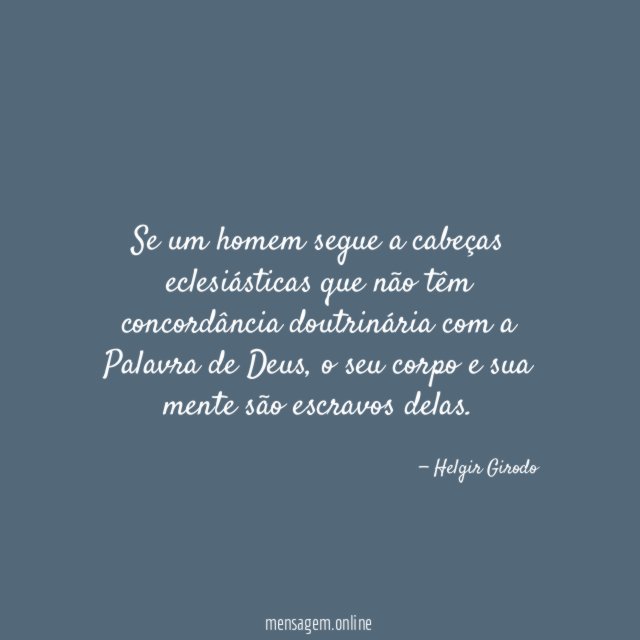 Se um homem segue a cabeças eclesiásticas que