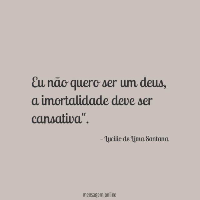 Eu não quero ser um deus
