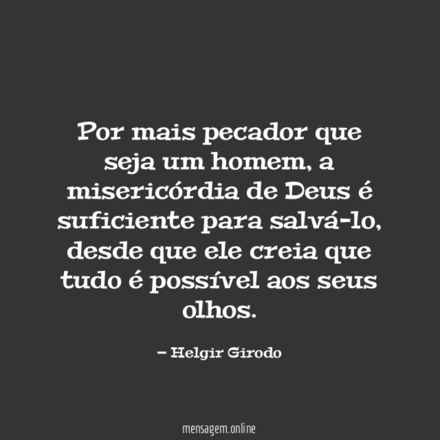 Por mais pecador que seja um homem