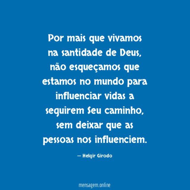 Por mais que vivamos na santidade de Deus