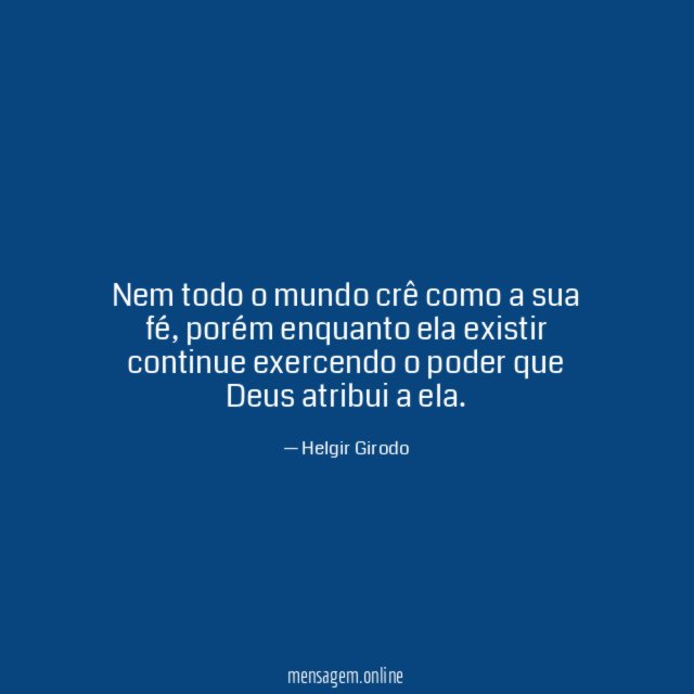 Nem todo o mundo crê como a sua fé