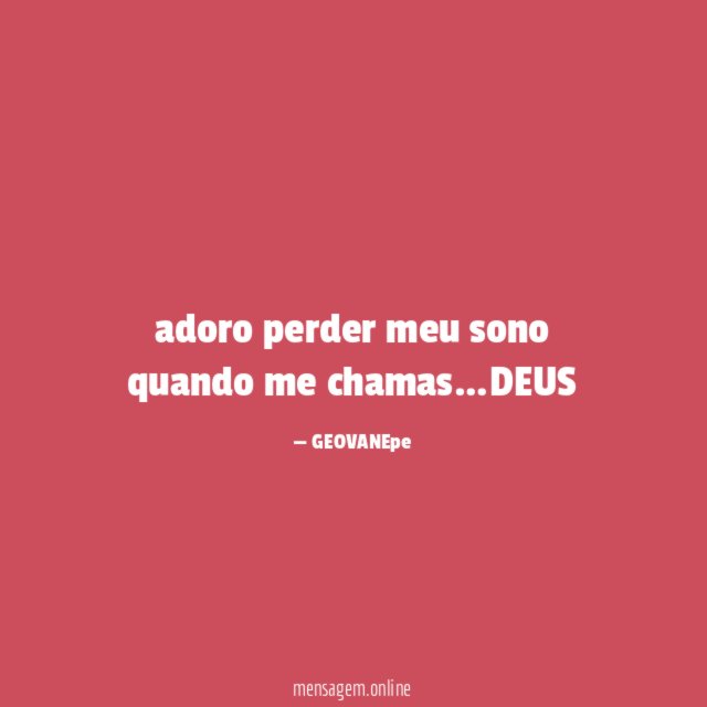 adoro perder meu sono quando me chamas