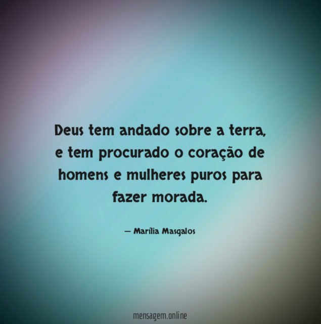 Deus tem andado sobre a terra