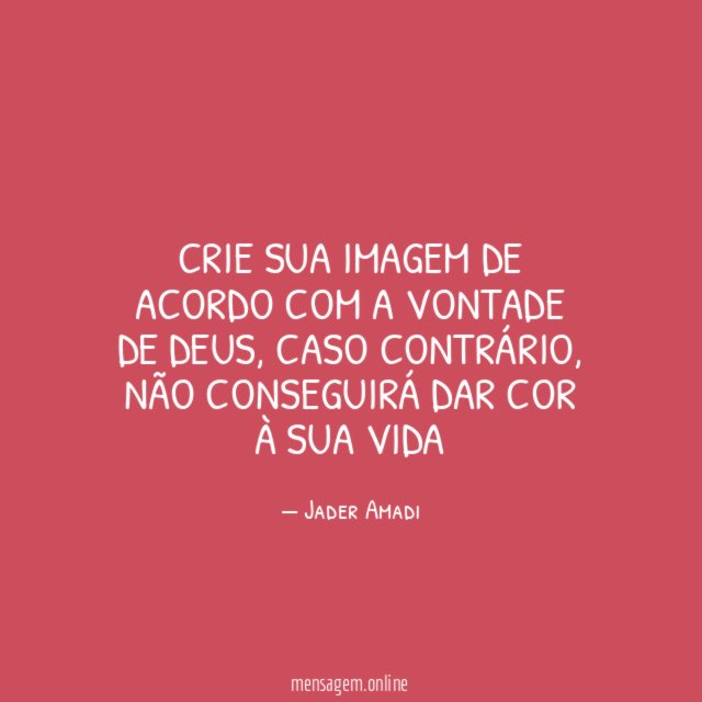 Crie sua imagem de acordo com a vontade de Deus