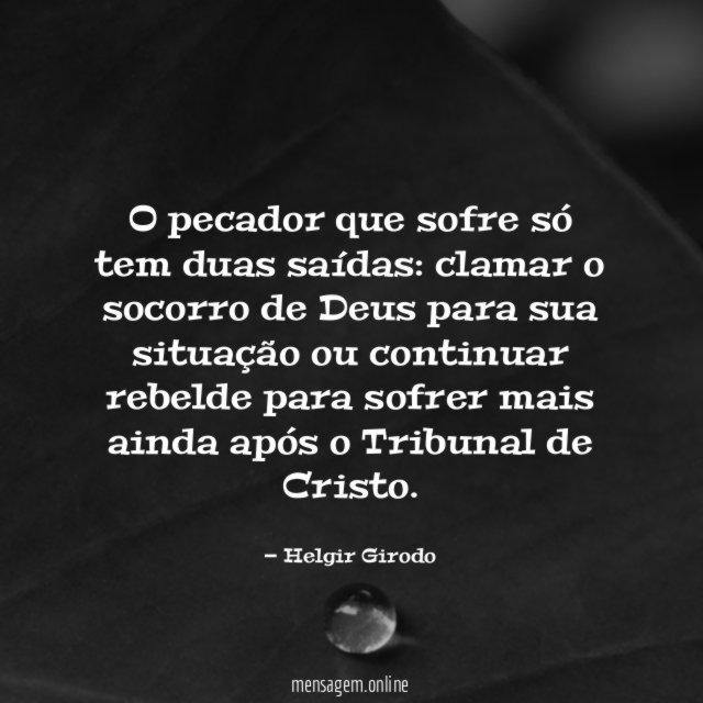 O pecador que sofre só tem duas saídas