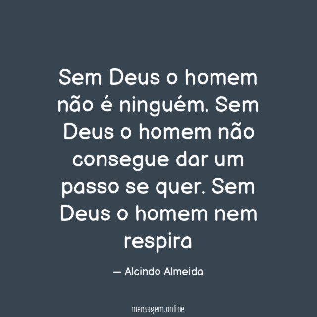 Sem Deus o homem não é ninguém