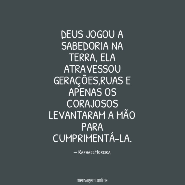 Deus jogou a sabedoria na terra