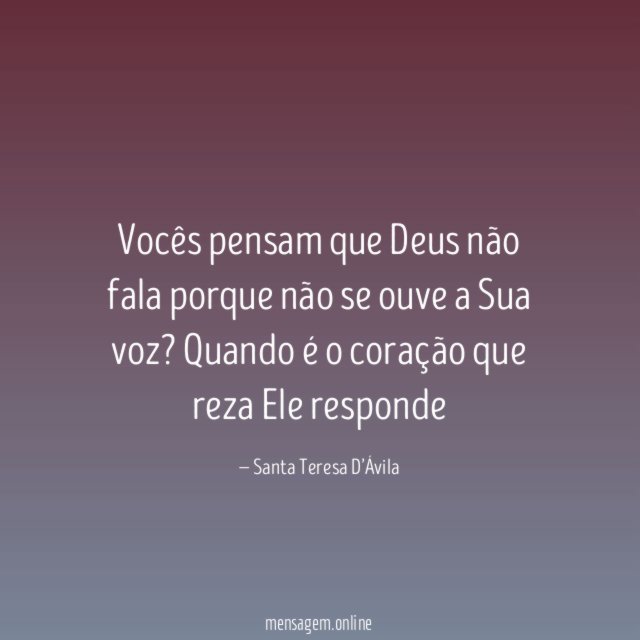 Vocês pensam que Deus não fala porque não