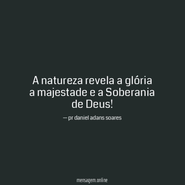 A natureza revela a glória a majestade
