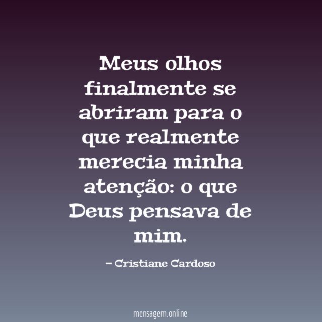 Meus olhos finalmente se abriram para o que