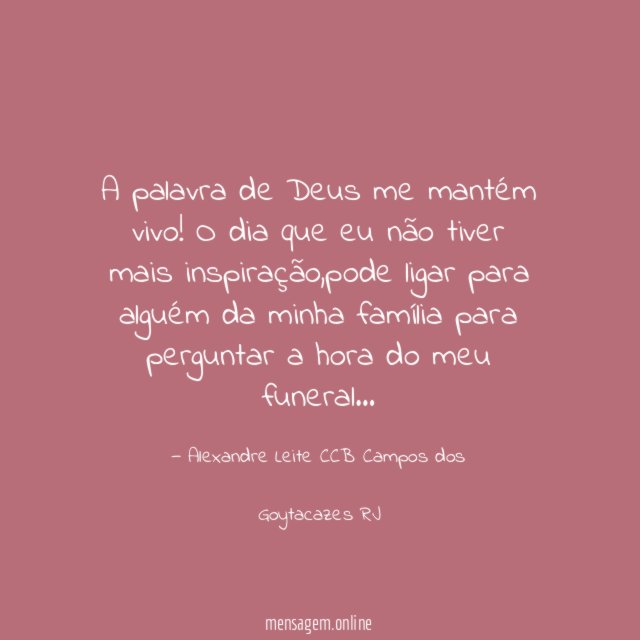 A palavra de Deus me mantém vivo