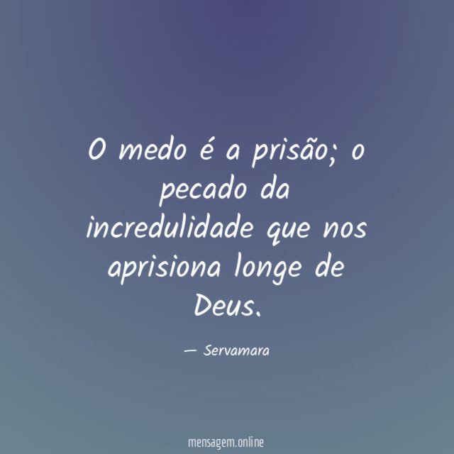 O medo é a prisão