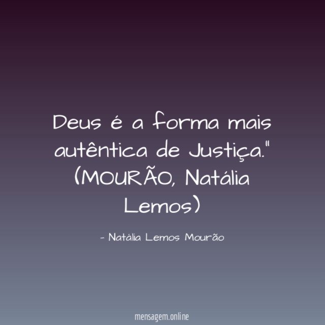 Deus é a forma mais autêntica de Justiça