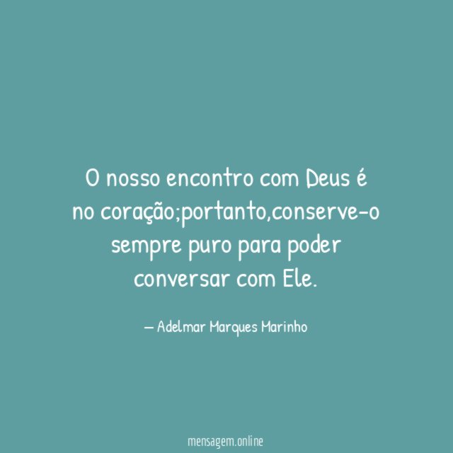 O nosso encontro com Deus é no coração