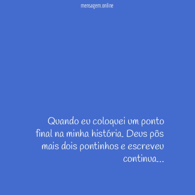 Quando eu coloquei um ponto final na minha história