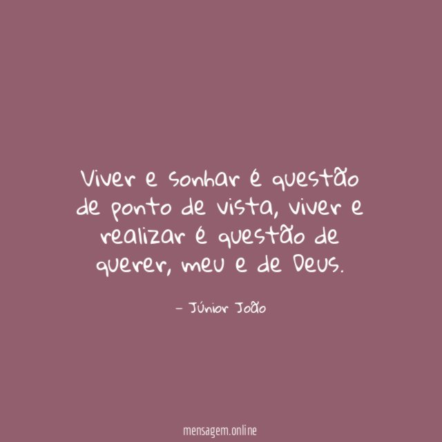 Viver e sonhar é questão de ponto de vista