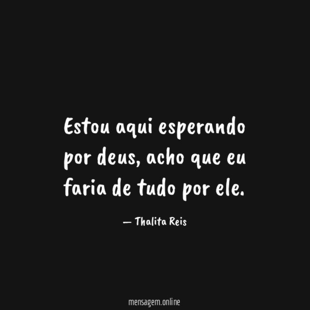 Estou aqui esperando por deus