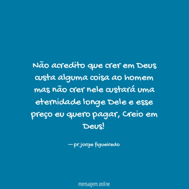 Não acredito que crer em Deus custa alguma