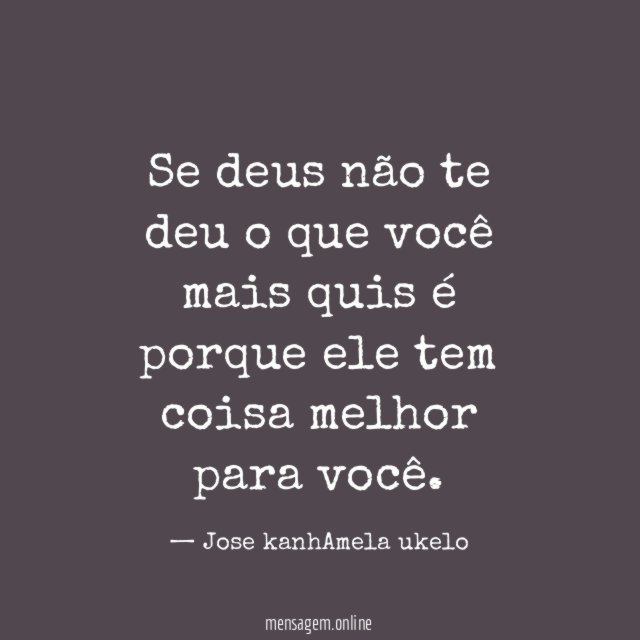 Se deus não te deu o que você