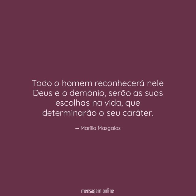 Todo o homem reconhecerá nele Deus e o demónio