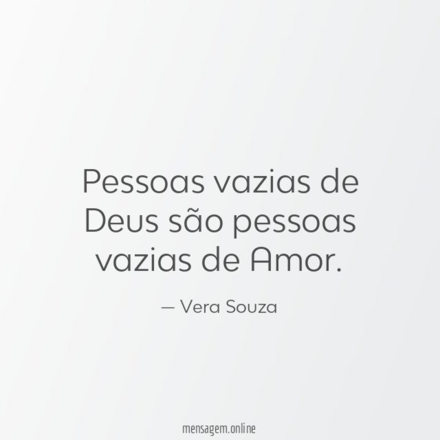 Pessoas vazias de Deus são pessoas vazias de Amor