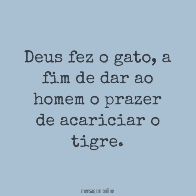 Deus fez o gato