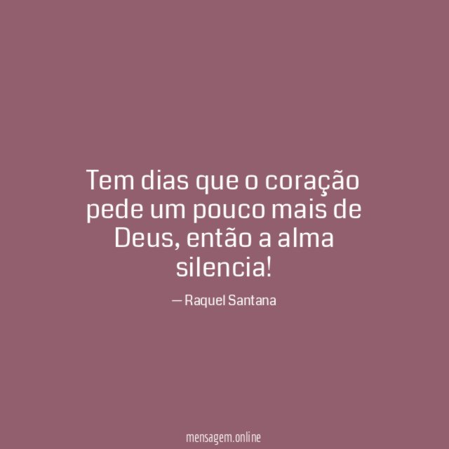 Tem dias que o coração pede um pouco mais de Deus